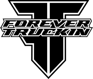 FOREVER TRUCKIN