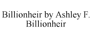 BILLIONHEIR BY ASHLEY F. BILLIONHEIR