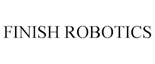 FINISH ROBOTICS