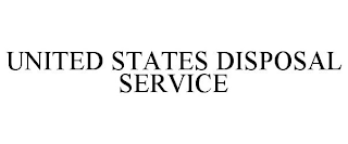 UNITED STATES DISPOSAL SERVICE