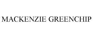 MACKENZIE GREENCHIP