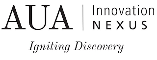 AUA INNOVATION NEXUS IGNITING DISCOVERY