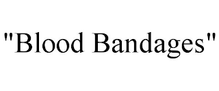 "BLOOD BANDAGES"