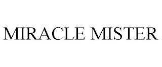 MIRACLE MISTER