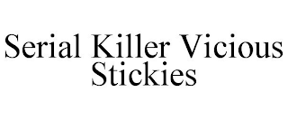 SERIAL KILLER VICIOUS STICKIES