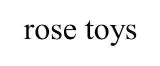 ROSE TOYS