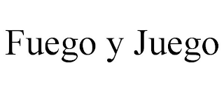 FUEGO Y JUEGO