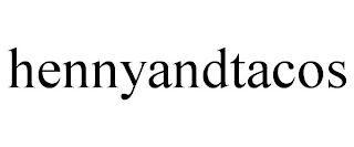 HENNYANDTACOS