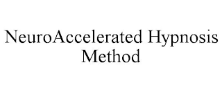 NEUROACCELERATED HYPNOSIS METHOD