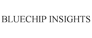 BLUECHIP INSIGHTS