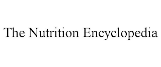 THE NUTRITION ENCYCLOPEDIA