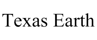 TEXAS EARTH