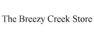 THE BREEZY CREEK STORE