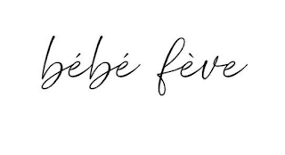 BEBE FEVE