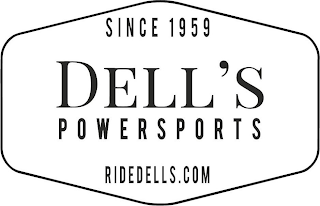 SINCE 1959 DELL'S POWERSPORTS RIDEDELLS.COM