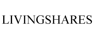 LIVINGSHARES