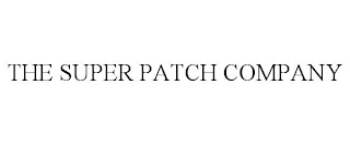 THE SUPER PATCH COMPANY