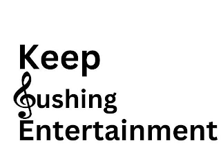 KEEP PUSHING ENTERTAINMENT