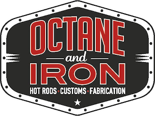 OCTANE AND IRON HOT RODS CUSTOMS FABRICATION