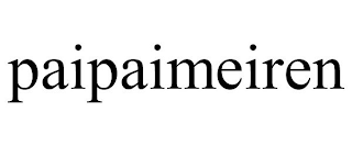 PAIPAIMEIREN