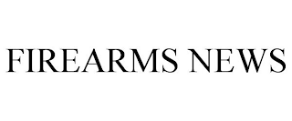 FIREARMS NEWS