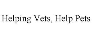 HELPING VETS, HELP PETS