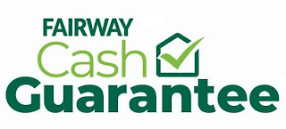 FAIRWAY CASH GUARANTEE