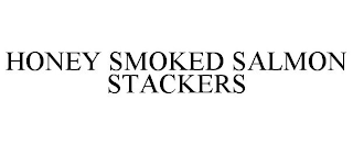 HONEY SMOKED SALMON STACKERS