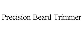 PRECISION BEARD TRIMMER