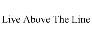 LIVE ABOVE THE LINE