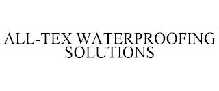 ALL-TEX WATERPROOFING SOLUTIONS