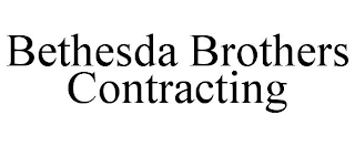 BETHESDA BROTHERS CONTRACTING