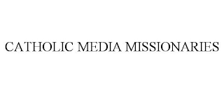 CATHOLIC MEDIA MISSIONARIES