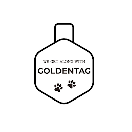 WE GET ALONG WITH GOLDENTAG