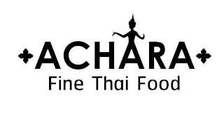 ACHARA FINE THAI FOOD