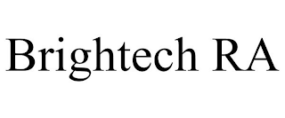 BRIGHTECH RA