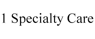 1 SPECIALTY CARE