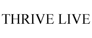 THRIVE LIVE