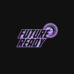 FUTURE READY