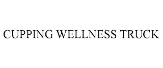 CUPPING WELLNESS TRUCK