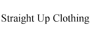 STRAIGHT UP CLOTHING