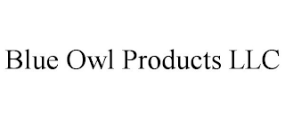 BLUE OWL PRODUCTS LLC