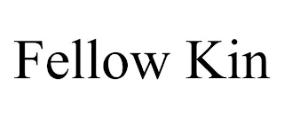 FELLOW KIN