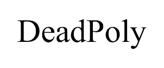 DEADPOLY