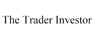 THE TRADER INVESTOR