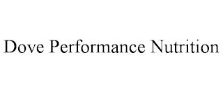 DOVE PERFORMANCE NUTRITION