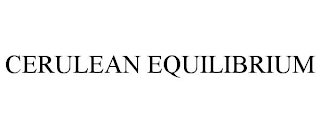 CERULEAN EQUILIBRIUM