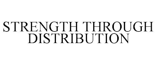 STRENGTH THROUGH DISTRIBUTION