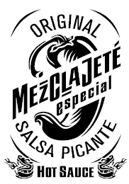 ORIGINAL MEZCLAJETÉ ESPECIAL SALSA PICANTE HOT SAUCE