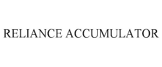 RELIANCE ACCUMULATOR